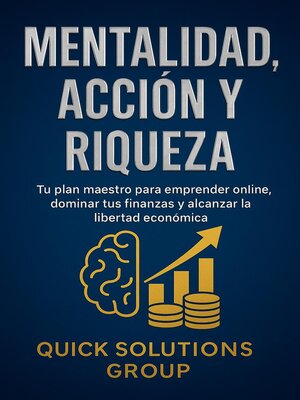 cover image of Mentalidad, Acción y Riqueza